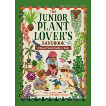 The Junior Plant Lovers Handbook by Molly Williams Hardcover Book