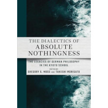 The Dialectics of Absolute Nothingness Hardcover Book