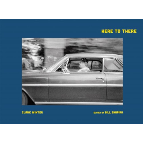 Clark Winter Here to There Hardcover Book