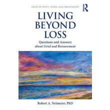 Living Beyond Loss by Neimeyer Robert A. Portland Institute for Loss a