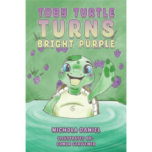 Toby Turtle Turns Bright Purple by Nichola Daniel Paperback Book