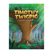 The Tale of Timothy Twigpig by Jazmine Williams Hardcover Book