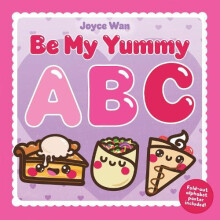 Be My Yummy ABC by Joyce Wan Hardcover Book