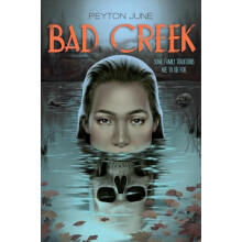 Bad Creek by Peyton June Hardcover Book