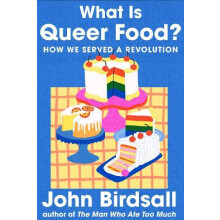 What Is Queer Food by John Birdsall Hardcover Book