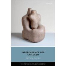Independence for Children by Clayton Matthew Professor of Political Th