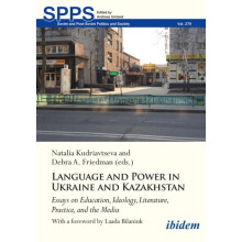 Language and Power in Ukraine and Kazakhstan Paperback Book