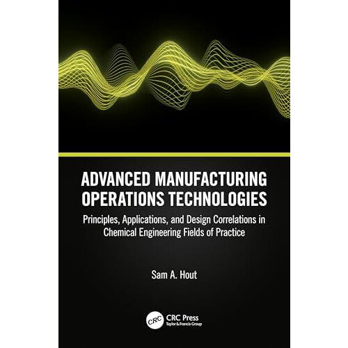 Advanced Manufacturing Operations Technologies by Sam A. Hout Paperbac