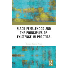 Black Femalehood and the Principles of Existence in Practice by Kersuz