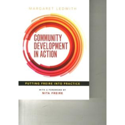 Community Development in Action by Margaret Ledwith Paperback Book
