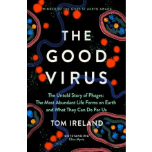 The Good Virus by Tom Ireland Hardcover Book
