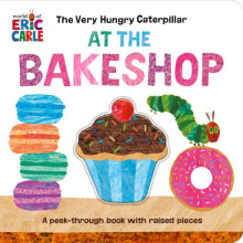 The Very Hungry Caterpillar at the Bakeshop by Eric Carle Other Book