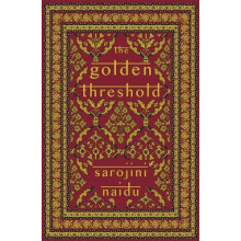 The Golden Threshold by Sarojini Naidu Paperback Book