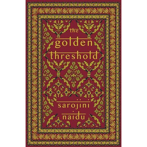 The Golden Threshold by Sarojini Naidu Paperback Book