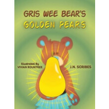 Gris Wee Bears Golden Pears by J.N. Scribes Hardcover Book