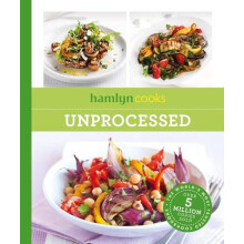 Hamlyn Cooks Unprocessed by Hamlyn Paperback Book