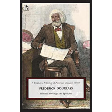 Frederick Douglass Selected Writings and Speeches by Frederick Douglas