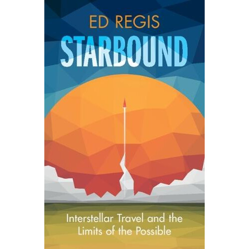 Starbound by Ed Regis Hardcover Book
