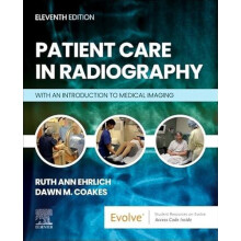 Patient Care in Radiography by Coakes Dawn M. Clinical Coordinator and