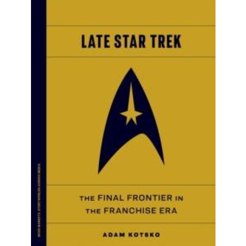 Late Star Trek by Adam Kotsko Paperback Book