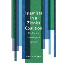 Islamists in a Zionist Coalition by Uriya Shavit Paperback Book