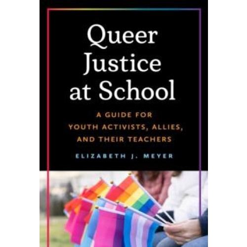 Queer Justice at School by Elizabeth J. Meyer Paperback Book