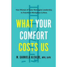What Your Comfort Costs Us by Gabriela M. Alcalde Paperback Book