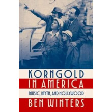Korngold in America by Winters Ben Senior Lecturer in Music Senior Lec