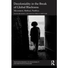 Decoloniality in the Break of Global Blackness Paperback Book