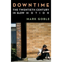 Downtime by Goble Mark Assistant Professor University of California Be
