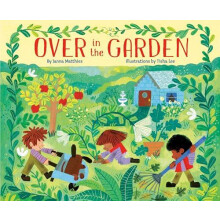 Over in the Garden by Tisha Lee Hardcover Book