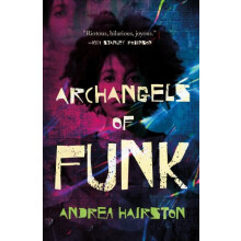 Archangels of Funk by Andrea Hairston Paperback Book
