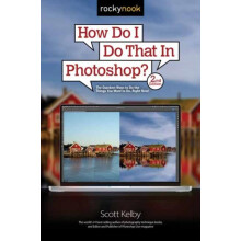 How Do I Do That In Photoshop by Scott Kelby Paperback Book