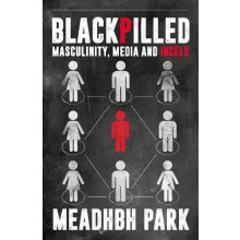 Blackpilled by Maeve Park Hardcover Book
