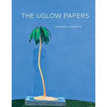 The Uglow Papers by Andrew Lambirth Hardcover Book