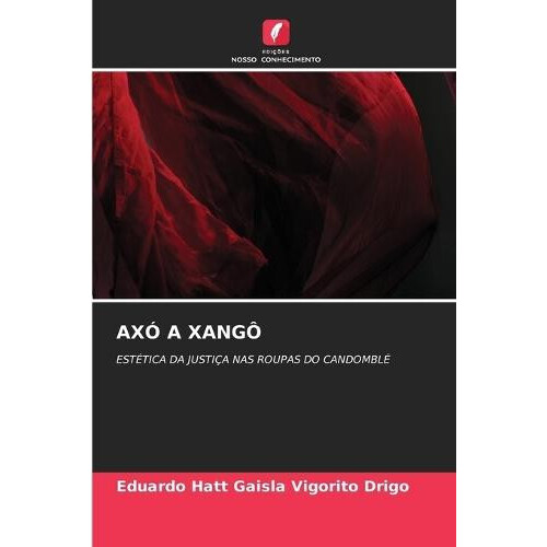 Axo a Xango by Eduardo Hatt Gaisla Vigorito Drigo Paperback Book