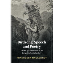 Birdsong Speech and Poetry by Francesca University of Leeds Mackenney