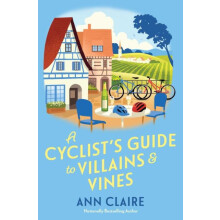 A Cyclists Guide to Villains amp Vines by Ann Claire Hardcover Book