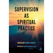 Supervision as Spiritual Practice Paperback Book