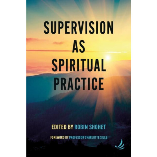 Supervision as Spiritual Practice Paperback Book