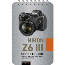 Nikon Z6 III Pocket Guide by Rocky Nook Other Book