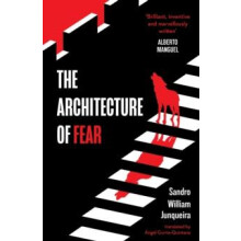 The Architecture of Fear by Sandro William Junqueira Hardcover Book