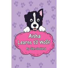 Aisha Learns to Woof by Glen Goddard Paperback Book
