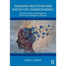 Teaching Fractions and Ratios for Understanding by Susan J. Marquette