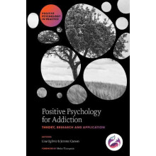 Positive Psychology for Addiction by Carson Jerome University of Bolto