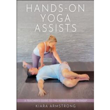 Handson Yoga Assists by Kiara Armstrong Paperback Book