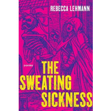 The Sweating Sickness by Rebecca Lehmann Paperback Book