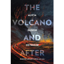 The Volcano and After by Alicia Suskin Ostriker Paperback Book
