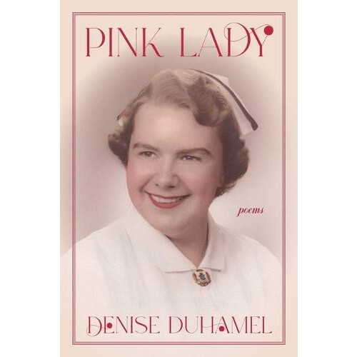 Pink Lady by Denise Duhamel Paperback Book