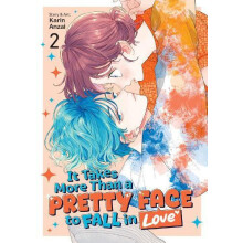 It Takes More Than a Pretty Face to Fall in Love Vol. 2 by Karin Anzai